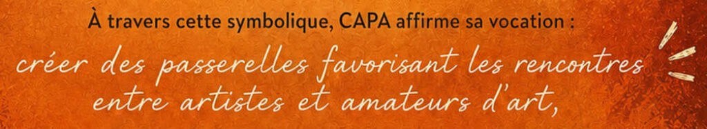 La vocation de CAPA49 est de rassembler les artistes et de diffuser l'art